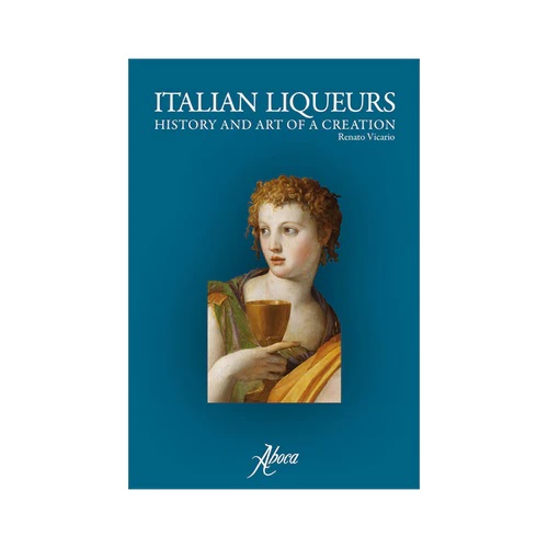 LIQUORI SALUTARI LA STORIA E L'ARTE DI UNA CREAZIONE DI RENATO VICARIO ITALIANO - Magnumfarma.it