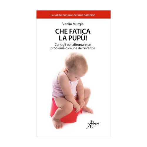 CHE FATICA LA PUPU' LIBRO - Magnumfarma.it